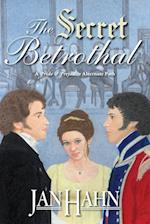 The Secret Betrothal - A Pride and Prejudice Alternate Path