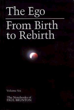 Ego & From Birth to Rebirth