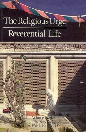 Religious Urge & the Reverential Life