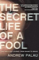 The Secret Life of a Fool