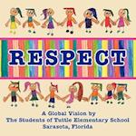 Respect, a Global Vision by the Students of Tuttle Elementary School
