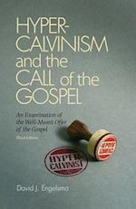 Hyper-Calvinism and the Call of the Gospel
