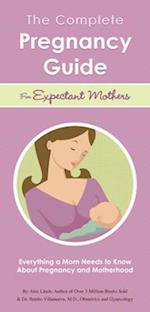 The Complete Pregnancy Guide for Expectant Mothers