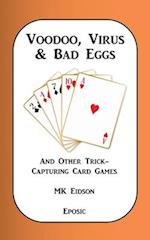Voodoo, Virus & Bad Eggs and Other Trick-Capturing Card Games 