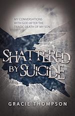 Shattered by Suicide