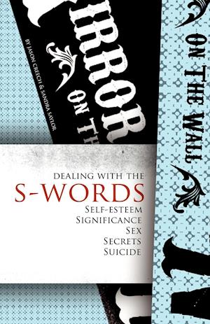 Dealing with the S-Words