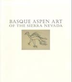 Basque Aspen Art of the Sierra Nevada