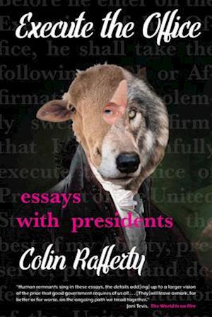 Execute the Office : Essays with Presidents