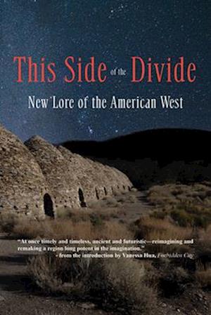 This Side of the Divide: New Lore of the American West