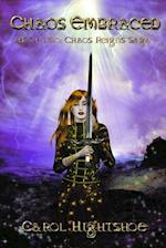 Chaos Embraced: Book Two: Chaos Reigns Saga 