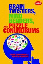Brain Twisters, Mind Benders, and Puzzle Conundrums