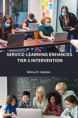 Service-learning enhances Tier 3 intervention