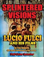 Splintered Visions Lucio Fulci and His Films