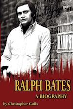 Ralph Bates A Biography