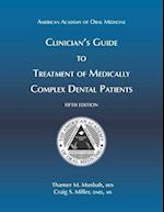 Clinician's Guide to Treatment of Medically Complex Dental Patients, 5th Ed
