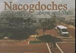 Nacogdoches Now and Then