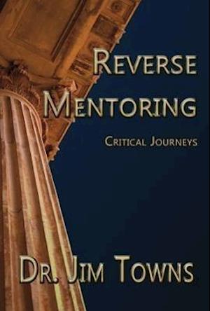 Towns, J:  Reverse Mentoring: Critical Journeys