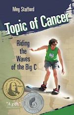 Topic of Cancer: Riding the Waves of the Big C 