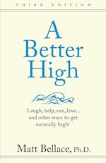 A Better High