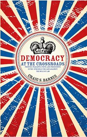 Democracy at the Crossroads