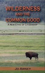 Wilderness and the Common Good