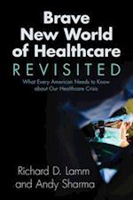 Brave New World of Healthcare Revisited