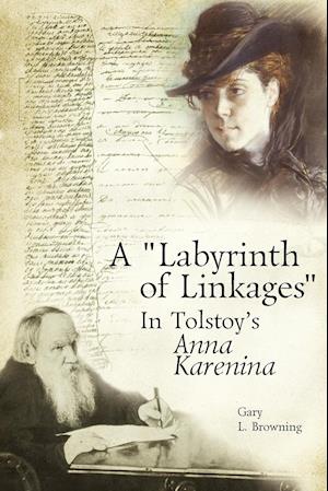 A "Labyrinth of Linkages" in Tolstoy's Anna Karenina