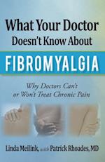 What Your Doctor Doesn'T Know About Fibromyalgia