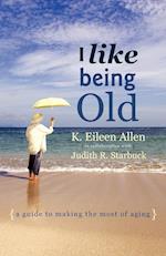 I Like Being Old