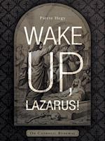 Wake Up, Lazarus!