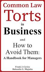 Common Law Torts in Business and How to Avoid Them