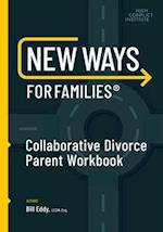 New Ways for Families Collaborative Parent Workbook