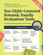 Ten Child-Centered Forensic Family Evaluation Tools