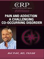 Pain and Addiction: A Challenging Co-Occurring Disorder