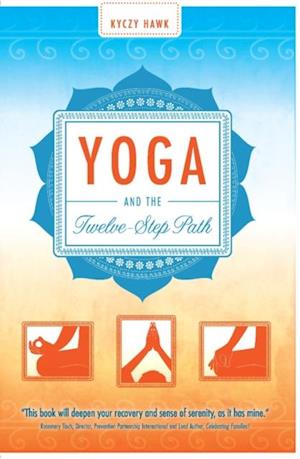 Yoga and the Twelve-Step Path