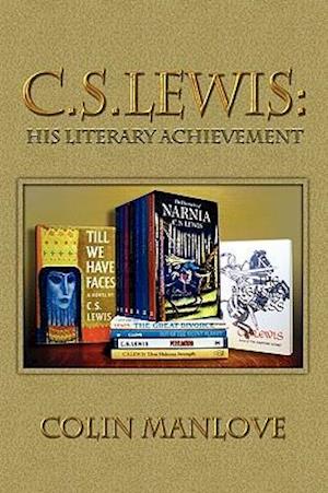 C. S. Lewis: His Literary Achievement