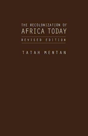 Mentan, T:  The  Recolonization of Africa Today