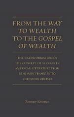 From the Way to Wealth to the Gospel of Wealth