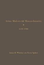 Whisker, J:  Arms Makers of Massachusetts,1610 - 1900
