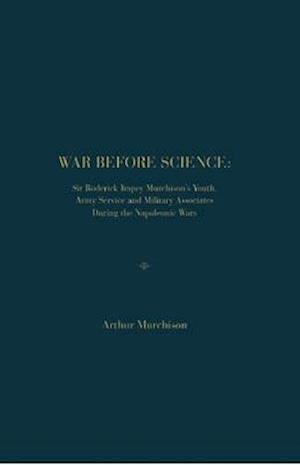 Murchison, A:  War Before Science