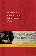 Federally Administered Tribal Areas (Fata) Local Region Handbook