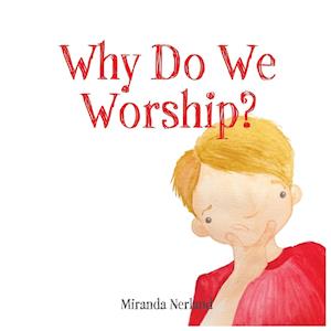 Why Do We Worship?