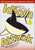 Idiom Attack Vol. 1 - Everyday Living (German Edition)