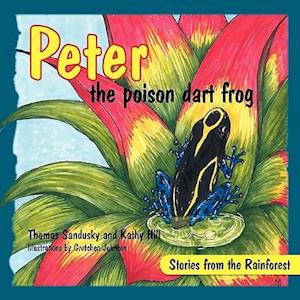 Peter the Poison Dart Frog, Stories of the Rainforest