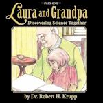 Laura and Grandpa, Discovering Science Together, Part One
