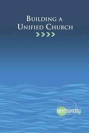 Building a Unified Church