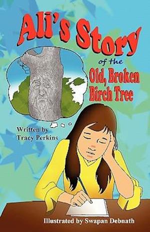 Ali's Story of the Old, Broken Birch Tree