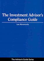 The Investment Advisor's Compliance Guide