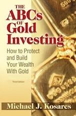 The ABCs of Gold Investing