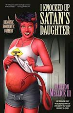 I Knocked Up Satan's Daughter: A Demonic Romantic Comedy 